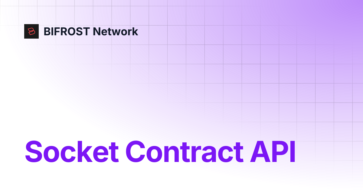 Socket Contract API | BIFROST Network